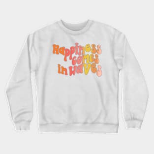 happiness Crewneck Sweatshirt